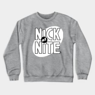 Nick At Nite Crewneck Sweatshirt